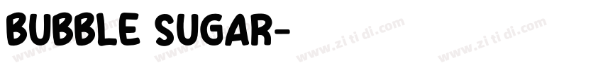 BUBBLE SUGAR字体转换